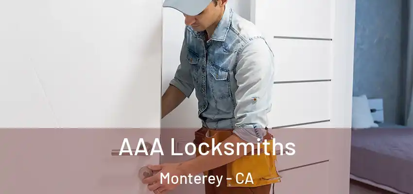 AAA Locksmiths Monterey - CA