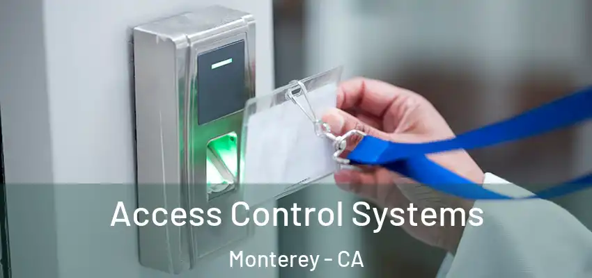  Access Control Systems Monterey - CA