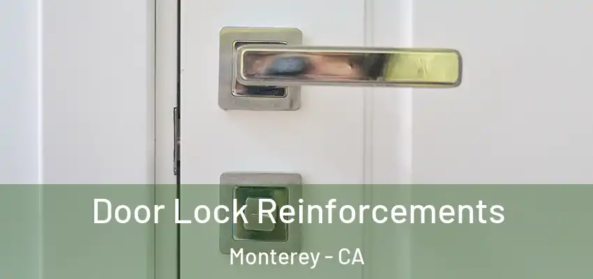 Door Lock Reinforcements Monterey - CA