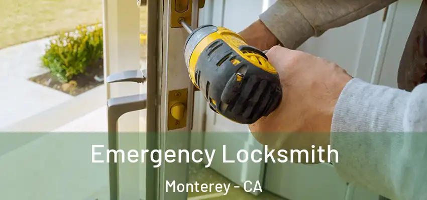  Emergency Locksmith Monterey - CA