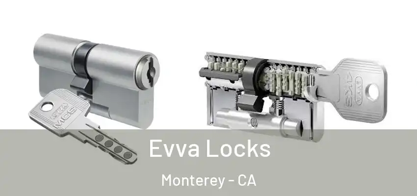  Evva Locks Monterey - CA