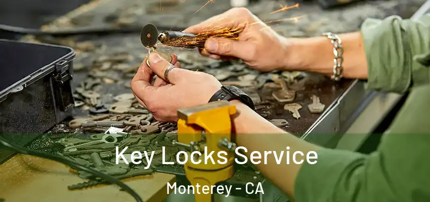  Key Locks Service Monterey - CA
