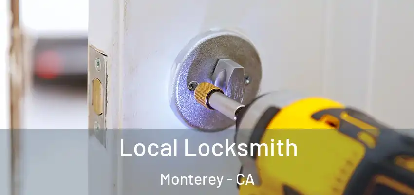Local Locksmith Monterey - CA