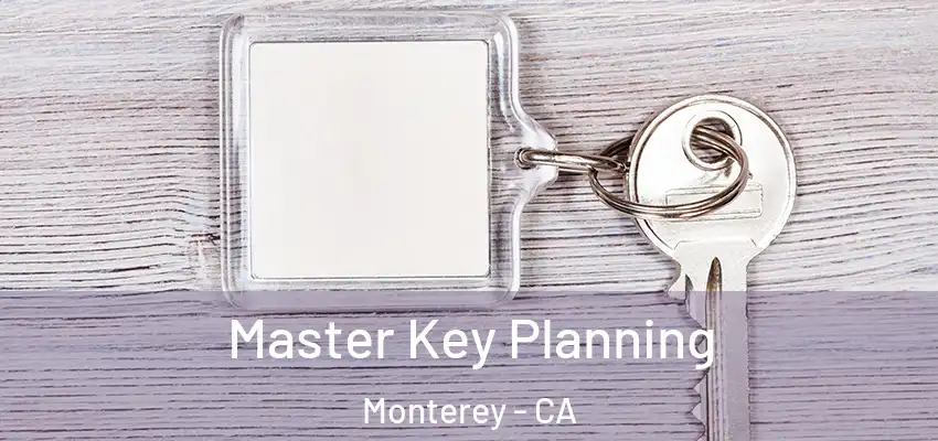  Master Key Planning Monterey - CA
