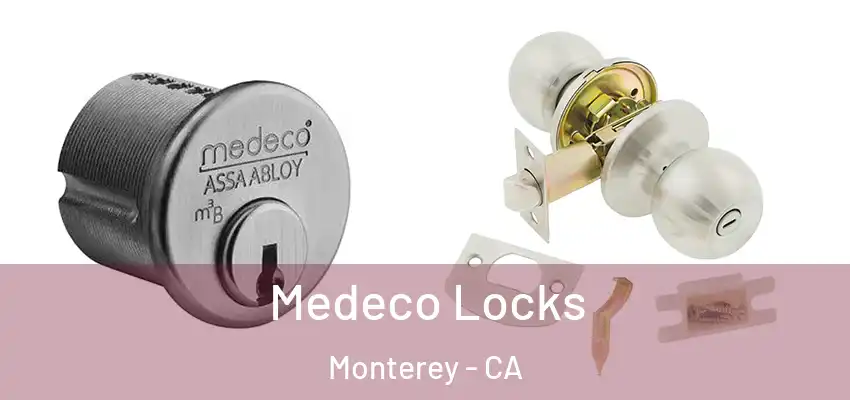  Medeco Locks Monterey - CA