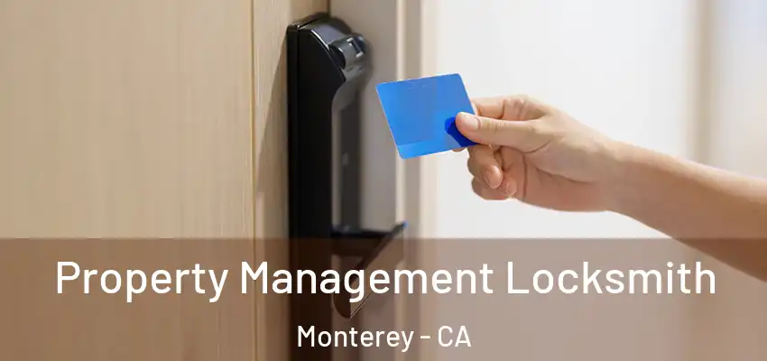  Property Management Locksmith Monterey - CA
