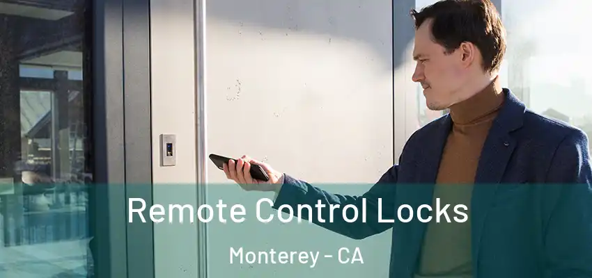  Remote Control Locks Monterey - CA