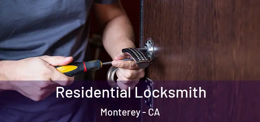  Residential Locksmith Monterey - CA
