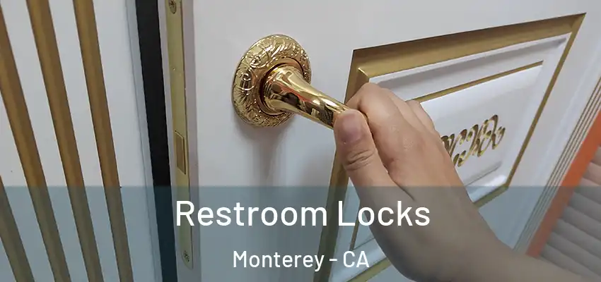  Restroom Locks Monterey - CA