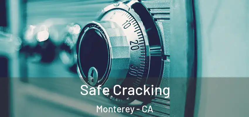  Safe Cracking Monterey - CA