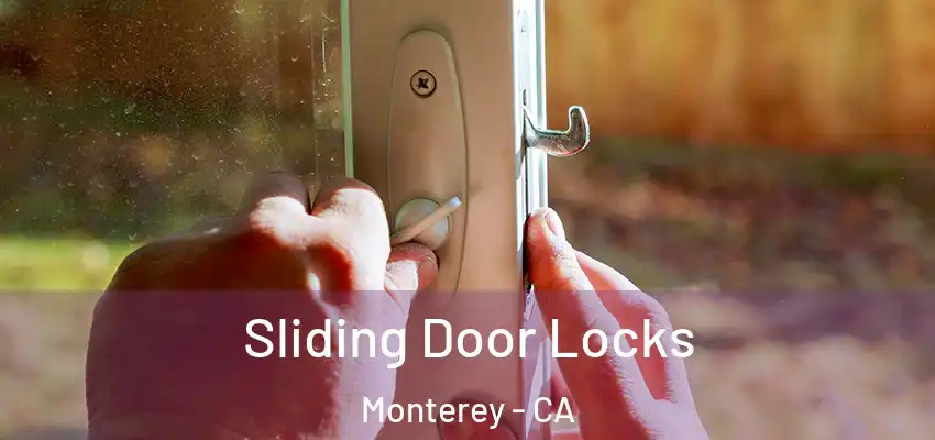 Sliding Door Locks Monterey - CA