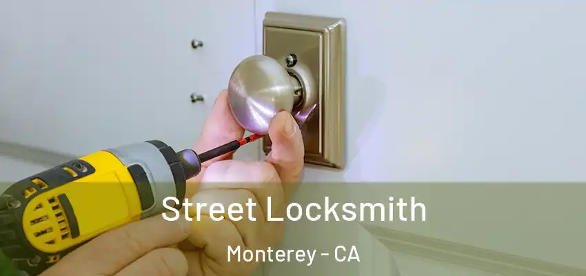  Street Locksmith Monterey - CA