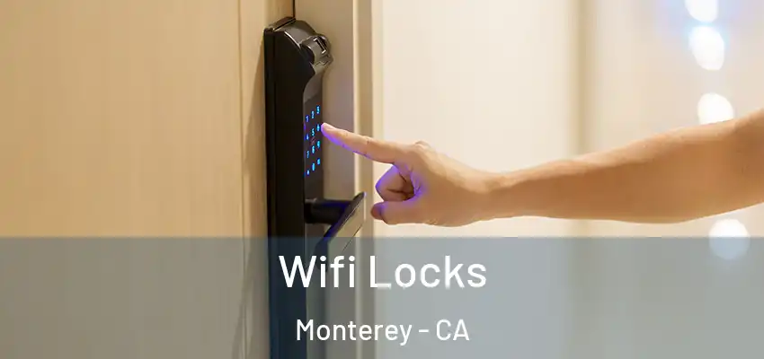  Wifi Locks Monterey - CA